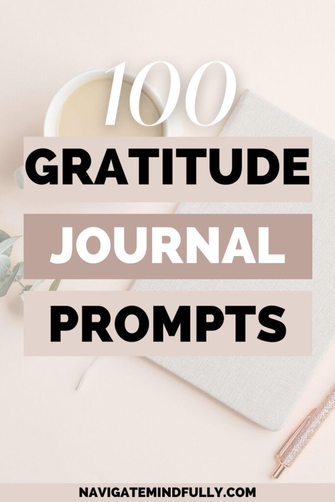 Gratitude Journal Prompts: 100 Ideas to Inspire Your Daily Practice