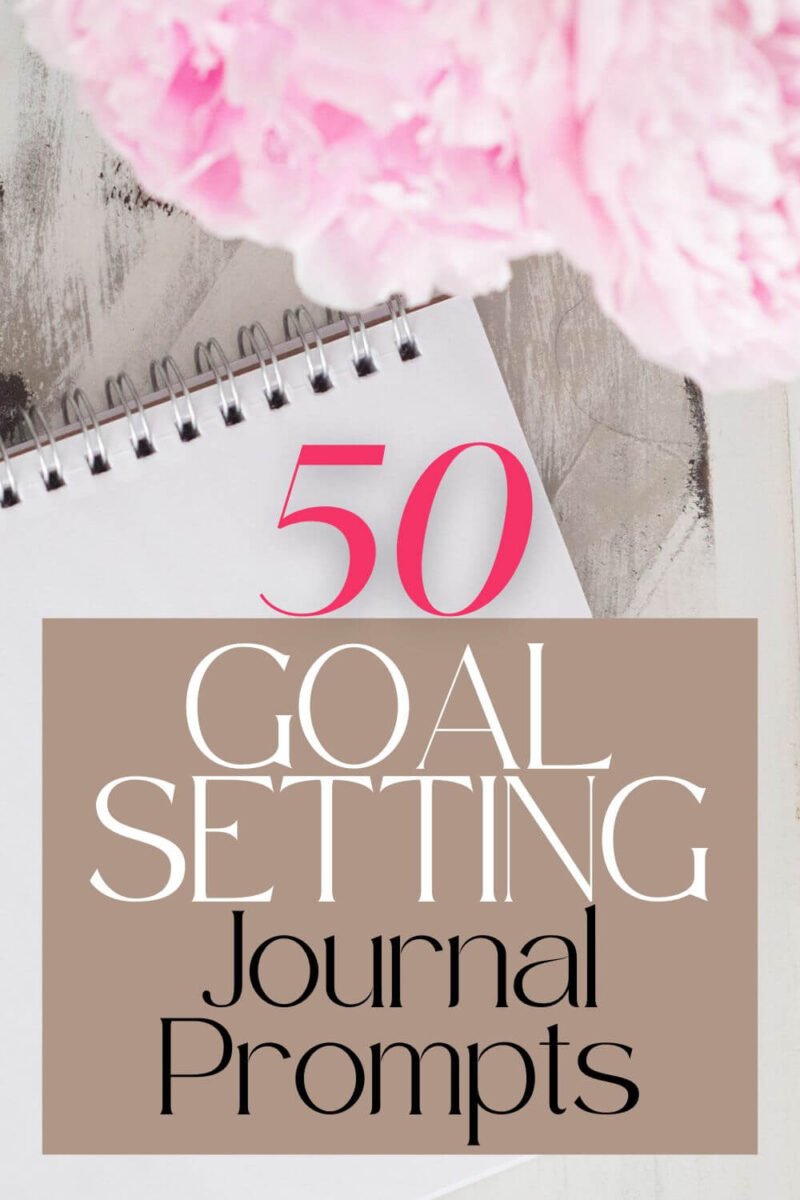 50 Journal Prompts for Goal Setting & Achieving