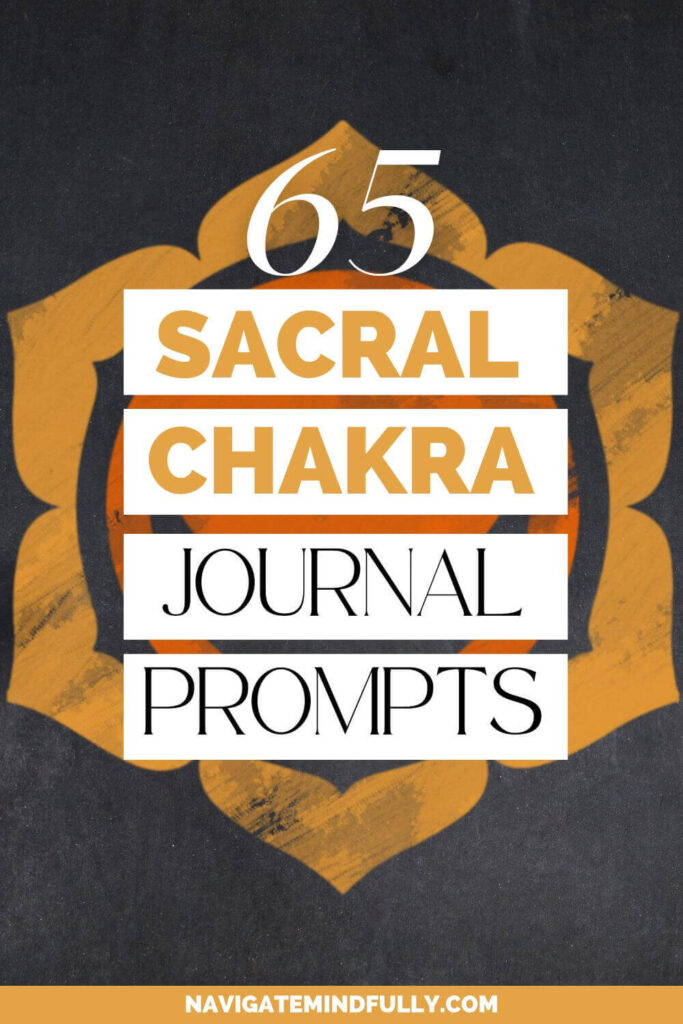 sacral chakra journal prompts