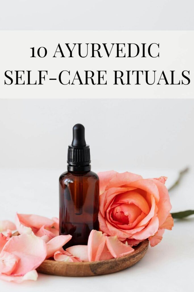 Ayurvedic self-care rituals