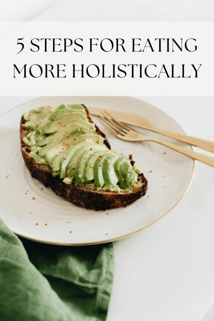 steps for eating more holistically