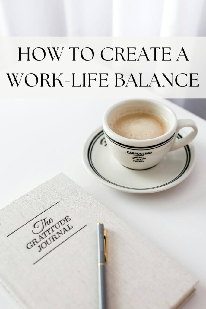 how to create work life balance